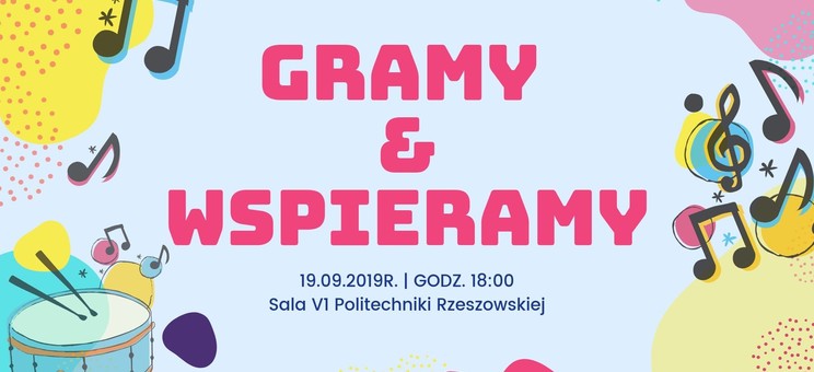 Zaproszenie na Koncert Charytatywny „Gramy i Wspieramy”