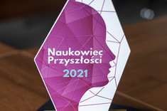 Nagroda Naukowiec Przyszłości 2021 w kategorii „nauki ścisłe i techniczne dla innowacyjnej przyszłości” dla dr. inż. W.J. Nowaka,